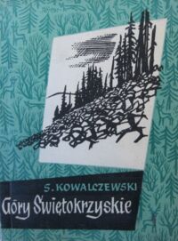 Miniatura okładki Kowalczewski Sylwester Góry Świętokrzyskie. Przewodnik turystyczny.