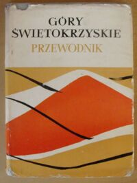 Zdjęcie nr 1 okładki Kowalczewski Sylwester Góry Świętokrzyskie. Przewodnik turystyczny.