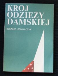 Miniatura okładki Kowalczyk Ryszard Krój odzieży damskiej.