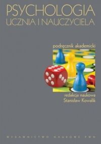 Zdjęcie nr 1 okładki Kowalik Stanisław /red./ Psychologia ucznia i nauczyciela. Podręcznik akademicki. 