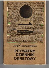 Zdjęcie nr 1 okładki Kowalkowski Jerzy Prywatny dziennik okrętowy.