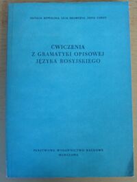 Miniatura okładki Kowalska Natalia, Krawczyk Lilia, Zaron Zofia Ćwiczenia z gramatyki opisowej języka rosyjskiego.