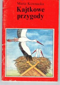 Miniatura okładki Kownacka Maria /ilustr. S. Rozwadowski/ Kajtkowe przygody.