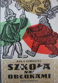 Miniatura okładki Kownacka Maria /ilustr. W. Chomicz/ Szkoła nad obłokami.