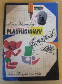 Miniatura okładki Kownacka Maria /ilustr. Z. Rychlicki/ Plastusiowy Pamiętnik. Przygody w piórniku.