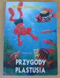 Miniatura okładki Kownacka Maria Przygody Plastusia.
