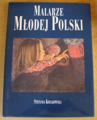 Miniatura okładki Kozakowska Stefania Malarze Młodej Polski.