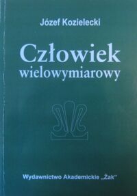 Miniatura okładki Kozielecki Józef Człowiek wielowymiarowy.