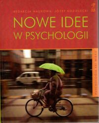 Zdjęcie nr 1 okładki Kozielecki Józef /red,/ Nowe Idee w psychologii. 