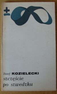 Miniatura okładki Kozielecki Józef Szczęście po szwedzku.