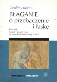Miniatura okładki Koziol Geoffery Błaganie o przebaczenie i łaskę.