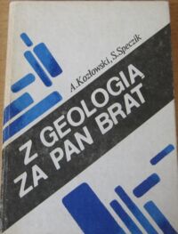 Miniatura okładki Kozłowski Andrzej , Speczik Stanisław Z geologią za pan brat .