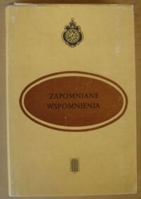 Miniatura okładki Kozłowski Eligiusz /oprac./ Zapomniane wspomnienia.