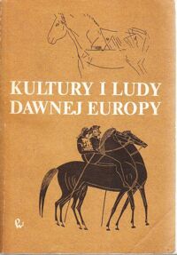 Miniatura okładki Kozłowski Karol Stefan /red./ Kultury i ludy dawnej Europy.