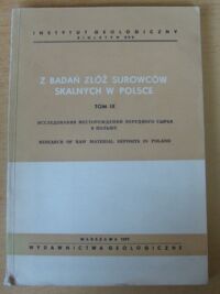 Miniatura okładki Kozłowski Stefan /red./ Z badań złóż surowców skalnych w Polsce. Tom IX (z 71 fig. i 15 tabl.).