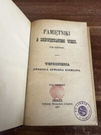 Miniatura okładki Koźmian Andrzej Edward  Pamiętniki z dziewiętnastego wieku. Tom I.