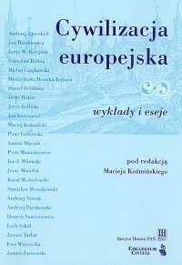 Zdjęcie nr 1 okładki Koźmiński Maciej /red./ Cywilizacja europejska. Wykłady i eseje.