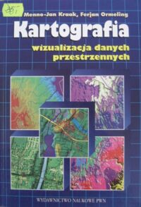 Zdjęcie nr 1 okładki Kraak Manno-Jan, Ormeling Ferjan Kartografia. Wizualizacja danych przestrzennych.