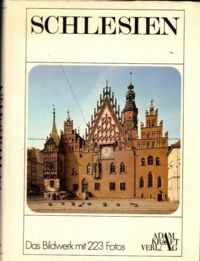 Miniatura okładki Kraft Adam Schlesien. Ein Bildwerk der unvergessenen Heimat mit 223 Aufnahmen.