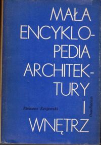 Miniatura okładki Krajewski Klemens Mała encyklopedia architektury i wnętrz.