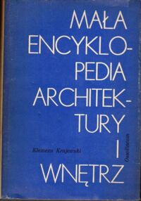 Zdjęcie nr 1 okładki Krajewski Klemens Mała encyklopedia architektury i wnętrz.