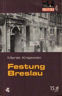 Miniatura okładki Krajewski Marek Festung Breslau. /Lato z Krymianłem Polityka/