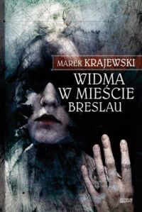 Miniatura okładki Krajewski Marek Widma w mieście Breslau.