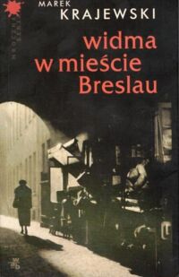 Miniatura okładki Krajewski Marek Widma w mieście Breslau. /Mroczna Seria/