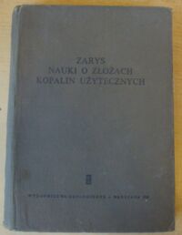 Zdjęcie nr 1 okładki Krajewski R. i Smulikowski K /red./ Zarys nauki o złożach kopalin użytecznych.