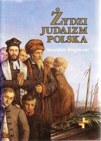 Miniatura okładki Krajewski Stanisław Żydzi. Judaizm. Polska.