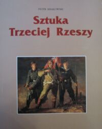 Miniatura okładki Krakowski Piotr Sztuka Trzeciej Rzeszy.
