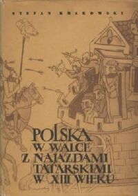 Miniatura okładki Krakowski Stefan Polska w walce z najazdami tatarskimi w XIII wieku. 