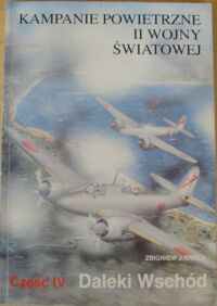 Miniatura okładki Krala Zbigniew J. "Daleki Wschód. /Kampanie Powietrzne II Wojny Światowej. Część IV/" 