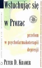 Miniatura okładki Kramer Peter D. Wsłuchując się w Prozac. 