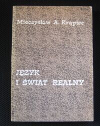 Miniatura okładki Krąpiec Mieczysław A. Język i świat realny.