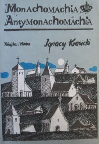 Miniatura okładki Krasicki Ignacy Monachomachia. Antymonachomachia.