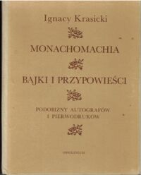 Miniatura okładki Krasicki Ignacy Monachomachia. Bajki i przypowieści. Podobizny autografów i pierwodruków.