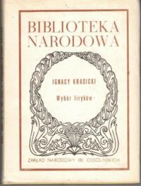 Miniatura okładki Krasicki Ignacy /oprac. S. Graciotti/ Wybór liryków. /Seria I. Nr 252/