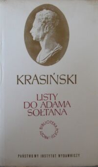 Miniatura okładki Krasiński Zygmunt Listy do Adama Sołtana. /Biblioteka Prozy i Poezji/.