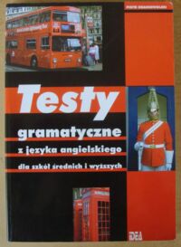 Miniatura okładki Krasnowolski Piotr Testy gramatyczne z języka angielskiego dla szkół średnich i wyższych.