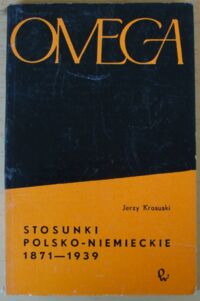 Miniatura okładki Krasuski Jerzy Stosunki polsko-niemieckie 1871-1939. /84/