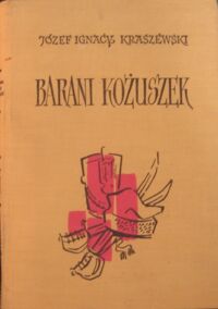 Miniatura okładki Kraszewski Józef Ignacy Barani kożuszek. Opowiadania historyczne z XVIII wieku. Z portretem autora i 24 ilustracjami. /Dzieła. Powieści historyczne.