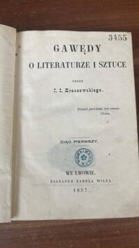 Miniatura okładki Kraszewski Józef Ignacy Gawędy o literaturze i sztuce.