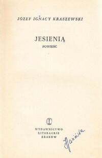 Miniatura okładki Kraszewski Józef Ignacy Jesienią. Powieść. /Powieści obyczajowe/