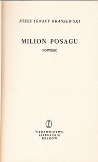 Miniatura okładki Kraszewski Józef Ignacy Milion posagu. Powieść. /Powieści obyczajowe/