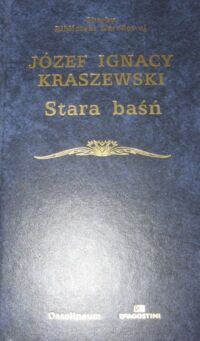 Miniatura okładki Kraszewski Józef Ignacy Stara baśń. Powieść z IX wieku.