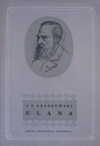 Miniatura okładki Kraszewski Józef Ignacy Ulana. Powieść poleska.