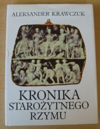 Miniatura okładki Krawczuk Aleksander Kronika starożytnego Rzymu.