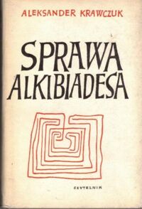 Miniatura okładki Krawczuk Aleksander Sprawa Alkibiadesa.