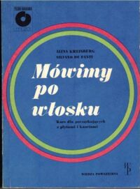 Miniatura okładki Kreisberg Alina, Fanti Silvano de Mówimy po włosku. Kurs dla początkujących.